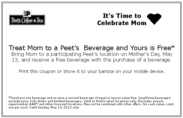 Buy 1 Beverage, Get 1 Free For Your Mom Peet&#8217;s Coffee &#038; Tea Printable Coupon